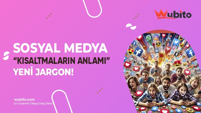 Sosyal Medya'da Ne Demek Terimleri ve Anlamları