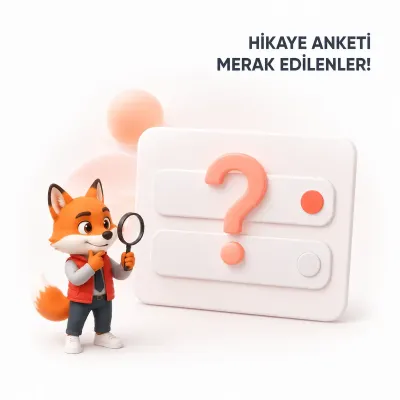 Hikaye Anketi Sıkça Sorulan Sorular