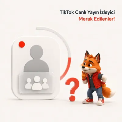 TikTok Canlı Yayın İzleyici Sıkça Sorulan Sorular