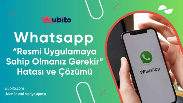 Giris yapmak icin resmi whatsapp uygulamasina sahip olmaniz gerekir hatasi cozum yollari