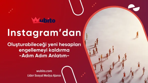 Instagram olusturabilecegi yeni hesaplari engellemeyi kaldirma