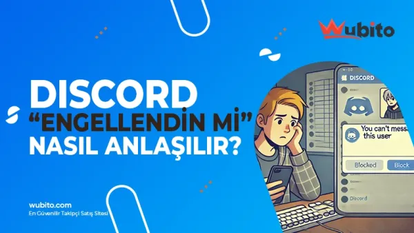 Discord Engellendiğini Nasıl Anlarsın