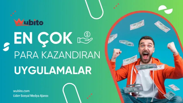 En cok para kazandiran uygulamalar guncel liste wubito