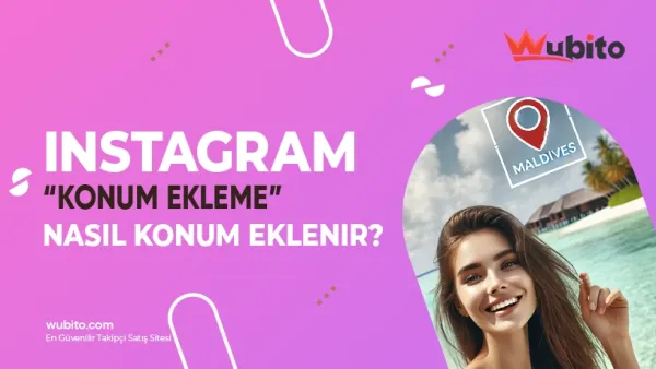 Instagram'da Konum Ekleme Rehberi