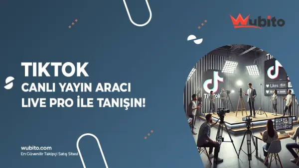 TikTok Canlı Yayınlarında Profesyonellik: TikTok Live Pro İle Tanışın!