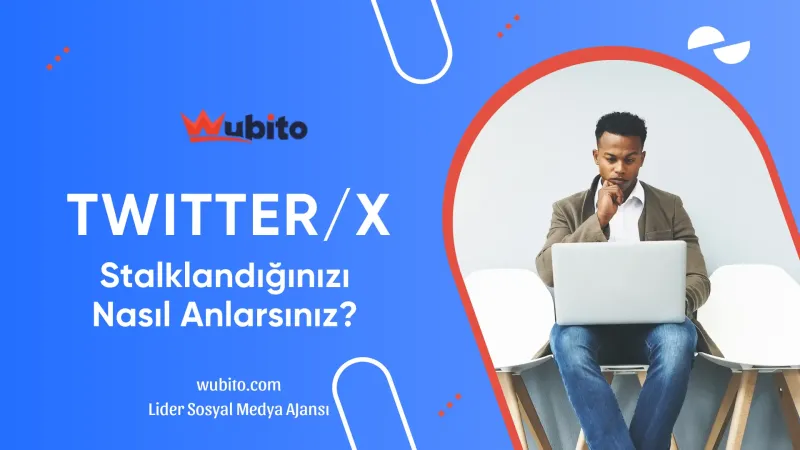 Twitterda Stalklandiginizi Nasil Anlarsiniz-Wubito Blog