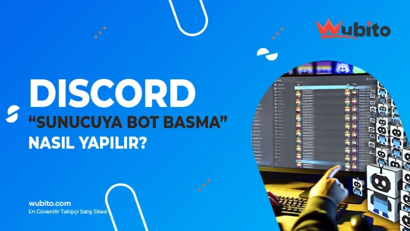 Discord Sunucuya Bot Basma Nasıl Yapılır?