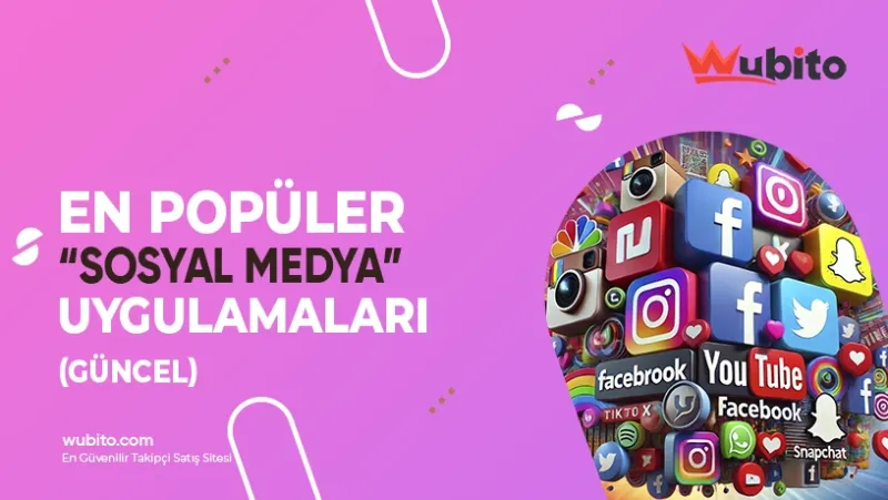 En Popüler Sosyal Medya Uygulamaları 2024