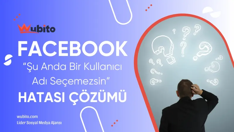 Facebook su anda bir kullanici adi secemezsin hatasi cozumu wubito
