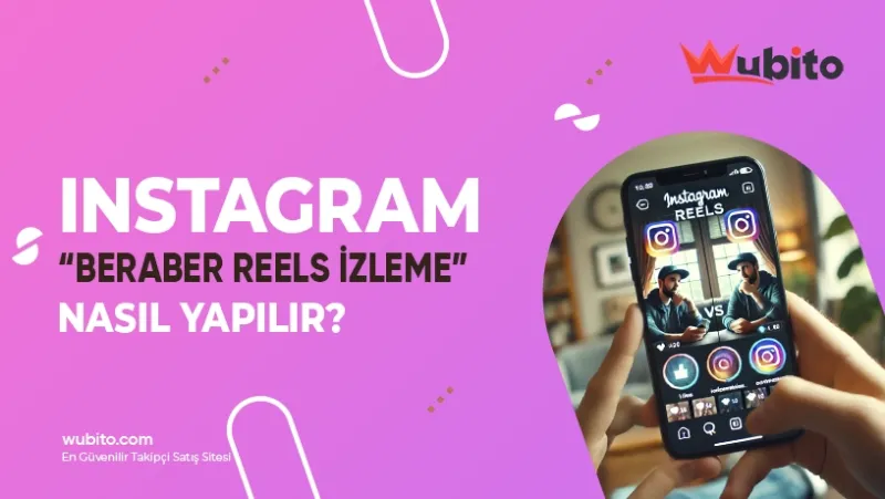 Instagram'da Beraber Reels İzleme