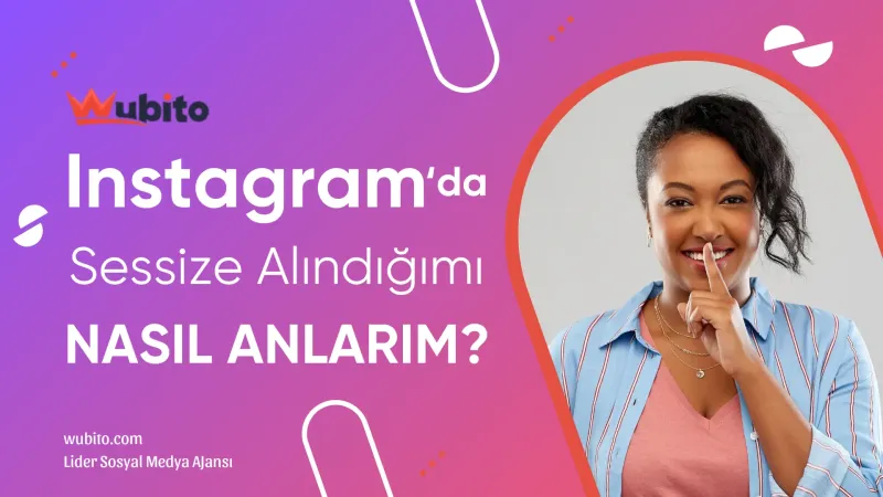 Instagram-da birinin beni sessize aldigini nasil anlarim wubito