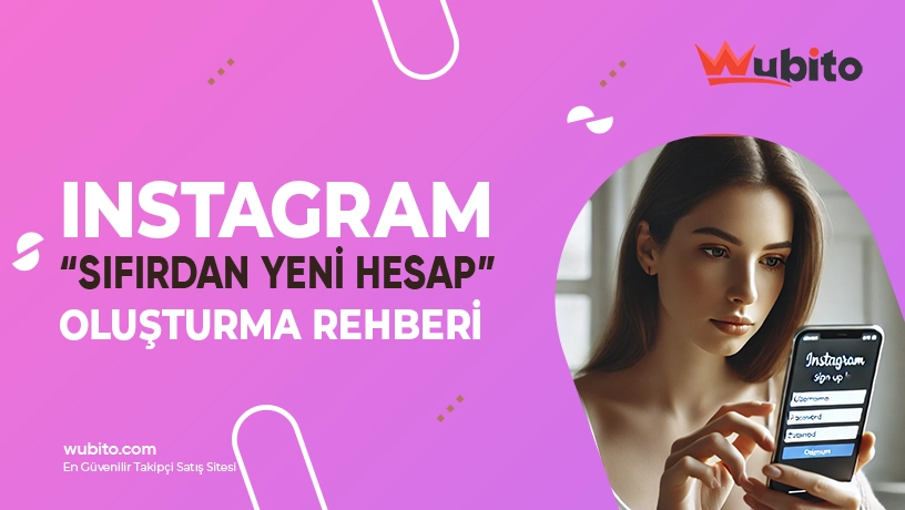 Instagram Yeni Hesap Açma